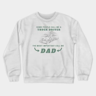 Truck driver father's day gift Crewneck Sweatshirt